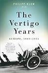 The Vertigo Years by Philipp Blom