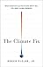 The Climate Fix: What Scien...