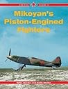 Mikoyan's Piston Engined Fighters, Vol. 13 (Red Star)