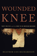 Wounded Knee: Party Politics and the Road to an American Massacre (ebook)