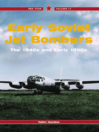 Early Soviet Jet Bombers - Red Star Vol. 17 (Paperback)