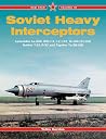 Soviet Heavy Interceptors Soviet Heavy Interceptors