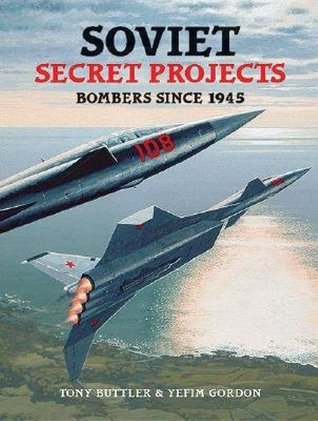 Bombers Since 1945 (Soviet Secret Projects)