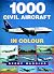 1000 Civil Aircraft in Colour