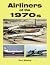 Airliners of the 1970s by Gerry Manning