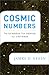 Cosmic Numbers: The Numbers That Define Our Universe