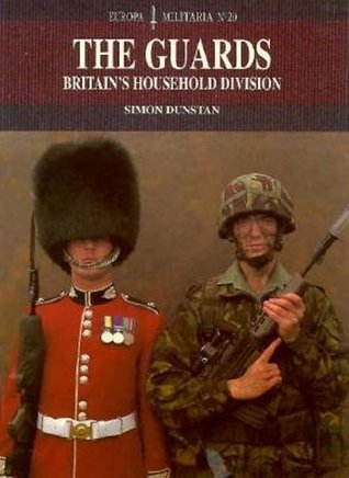 The Guards: Britain's Household Division (Europa Militaria Special)