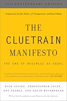 The Cluetrain Manifesto: The End of Business as Usual