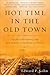 Hot Time in the Old Town: The Great Heat Wave of 1896 and the Making of Theodore Roosevelt