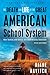 The Death and Life of the Great American School System by Diane Ravitch