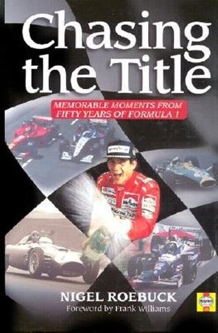 Chasing the Title: Fifty Years of Formula 1 (Hardcover)