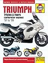Triumph 750/900 Triples & 1200 Fours '91'99 (Haynes Repair Manuals)