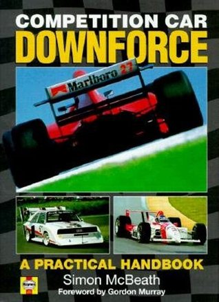 Competition Car Downforce: A Practical Handbook