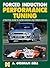 Forced Induction Performance Tuning A Practical Guide to Supe... by A. Graham Bell