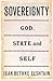 Sovereignty: God, State and Self