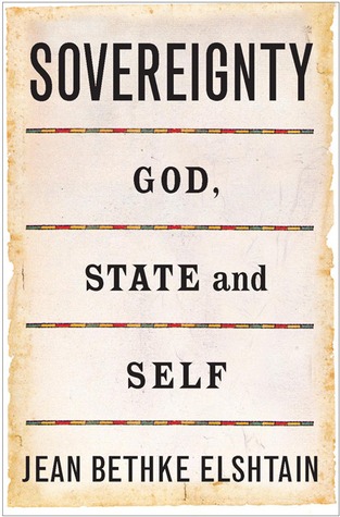 Sovereignty: God, State and Self (Hardcover)