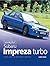 You & Your Subaru Impreza Turbo by Chris Rees