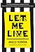 Let Me Live (Class : Culture)
