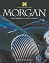 Morgan: Performance Plus Tradition (Haynes Classic Makes) Morgan: Performance Plus Tradition (Haynes Classic Makes)