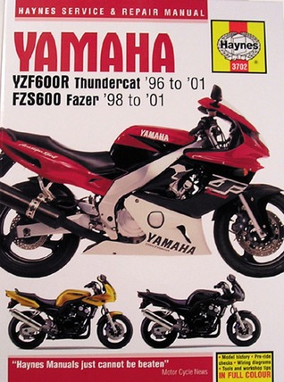 Yamaha YZF600R Thundercat 96-01, FTS 600 Fazer 98-01 (Hayne's Automotive Repair Manual)