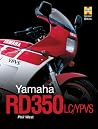Yamaha RD350LC/YPVS (Haynes Great Bikes)