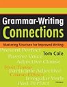 Grammar-Writing Connections: Mastering Structure for Improved Writing