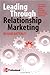 Leading Through Relationship Marketing