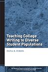 Teaching College Writing to Diverse Student Populations (The Michigan Series On Teaching Academic English In U.S. Post-Secondary Programs) Teaching College Writing to Diverse Student Populations (The Michigan Series On Teaching Academic English In U.S. Post-Secondary Programs)