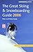 Cadogan Guides The Great Skiing & Snowboarding Guide 2006 by Peter Hardy
