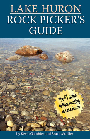 Lake Huron Rock Picker's Guide