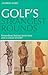Golf's Strangest Rounds by Andrew  Ward