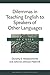 Dilemmas in Teaching English to Speakers of Other Languages: 40 Cases (Michigan Teacher Training (Paperback))