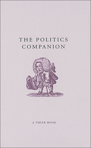 The Politics Companion (A Think Book)
