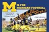 M Is for Michigan Football: Celebrating the Tradition of Michigan Football