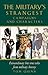 The Military's Strangest Campaigns and Characters: Extraordinary But True Tales from Military History (Strangest series)