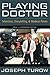 Playing Doctor: Television,...