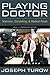 Playing Doctor: Television, Storytelling, and Medical Power
