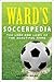 Ward's Soccerpedia: The Lor...