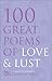 100 Great Poems of Love & Lust