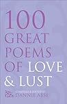 100 Great Poems of Love & Lust 100 Great Poems of Love & Lust