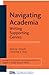 Navigating Academia: Writin...