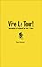 Vive le Tour!: Amazing Tale...