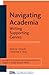Navigating Academia: Writing Supporting Genres (Volume 4) (Michigan Series In English For Academic & Professional Purposes)