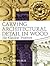 Carving Architectural Detail in Wood: The Classical Tradition