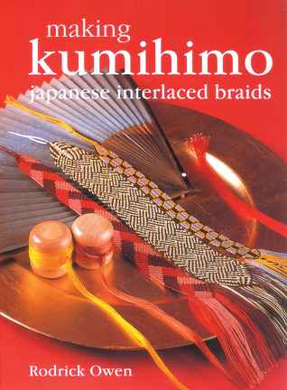 Making Kumihimo: Japanese Interlaced Braids (Hardcover)