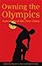 Owning the Olympics by Monroe E. Price