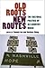 Old Roots, New Routes: The ...