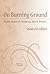 On Burning Ground: Thirty Y...