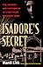 Isadore's Secret: Sin, Murder, and Confession in a Northern Michigan Town