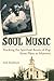 Soul Music: Tracking the Sp...